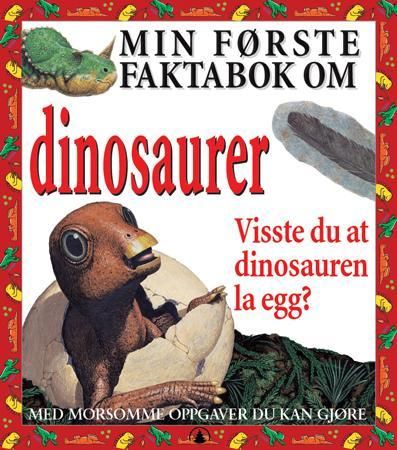 Min første faktabok om dinosaurer