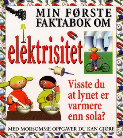 Min første faktabok om elektrisitet: visste du at lynet er varmere enn sola?