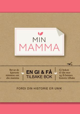 Min mamma; En gi & få tilbake bok