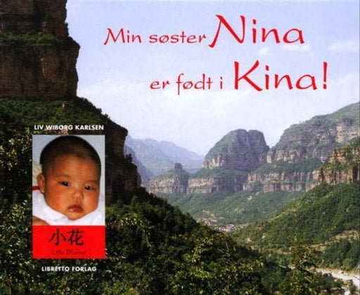 Min søster Nina er født i Kina!
