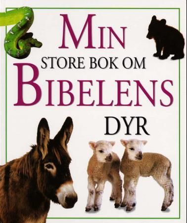 Min store bok om Bibelens dyr