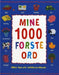 Mine 1000 første ord : min første bildeordbok