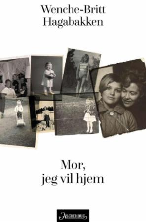 Mor, jeg vil hjem: roman