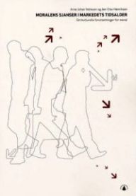 Moralens sjanser i markedets tidsalder: om kulturelle forutsetninger for moral