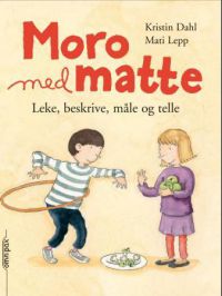 Moro med matte: leke, beskrive, måle og telle