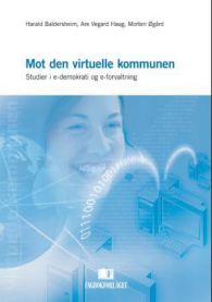 Bokomslag for "Mot den virtuelle kommunen" av Fagbokforlaget, om politikk, demokrati og forvaltning i digitale kommuner.