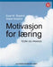 Motivasjon for læring : teori og praksis