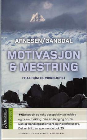 Motivasjon &amp; mestring: fra drøm til virkelighet
