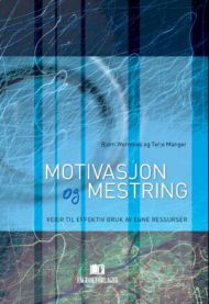 Bokomslag for "Motivasjon og mestring: veier til effektiv bruk av egne ressurser" innen psykologi, utgitt av Fagbokforlaget