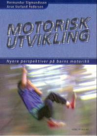 Motorisk utvikling: nyere perspektiver på barns motorikk
