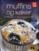 Muffins og kaker; en samling av mer enn 100 grunnleggende oppskrifter