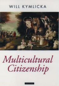 Multicultural citizenship [electronic resource]: a liberal theory of minority rights