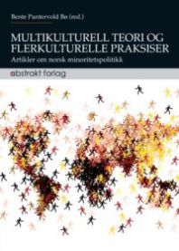 Bilde av boken "Multikulturell teori og flerkulturelle praksiser" av Abstrakt, fokusert på sosialantropologi og kulturell mangfold.