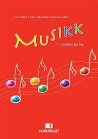 Bilde av boken Musikk - mulighetenes fag fra Fagbokforlaget, en pedagogisk bok om musikkfaget og undervisning.