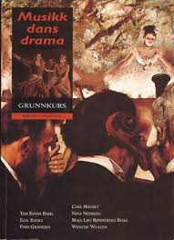 Bilde av musikk, dans og drama-bok utgitt av Gyldendal, med omslagsdesign som viser musikkinstrumenter, dansere og dramatiske elementer