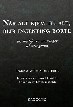 Når alt kjem til alt, blir ingenting borte