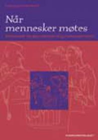 Når mennesker møtes: individuell brukermedvirkning i helsesektoren