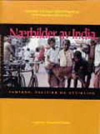 Nærbilder av India: samfunn, politikk og utvikling