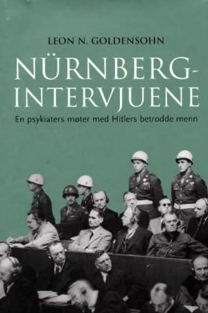 Nurnberg-intervjuene; en psykiaters møter med Hitlers betrodde menn