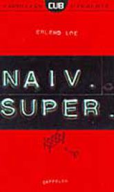 Naiv. Super