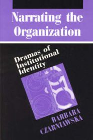 Bokomslag for "Narrating the Organization: Dramas of Institutional Identity" av University of Chicago Press, pocketutgave.
