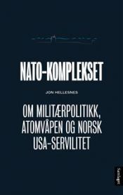NATO-komplekset: om militærpolitikk, atomvåpen og norsk USA-servilitet