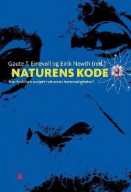 Naturens kode; har fysikken avslørt naturens hemmeligheter?