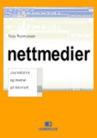 Nettmedier: journalistikk og medier på Internett