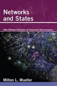 Networks and States: The Global Politics of Internet Governance