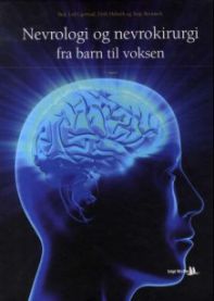 Nevrologi og nevrokirurgi: fra barn til voksen : undersøkelse, ...