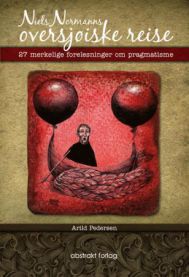 Niels Normanns oversjøiske reise: 27 merkelige forelesninger om pragmatisme