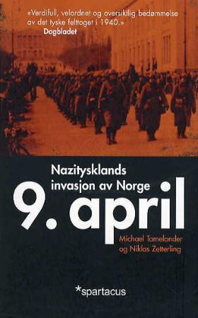 Niende april: nazi-Tysklands invasjon av Norge