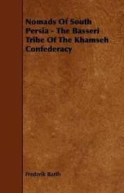 Nomads Of South Persia - The Basseri Tribe Of The Khamseh Confederacy