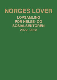 Norges lover: lovsamling for helse- og sosialsektoren 2022-2023