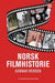 Norsk filmhistorie: spillefilmen 1911- 2011