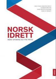 Norsk idrett: indre spenning og ytre press