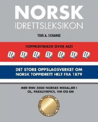Norsk idrettsleksikon; det store oppslagsverket om norsk toppidrett helt fra …