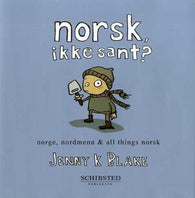 Norsk, ikke sant?: Norge, nordmenn and all things norsk