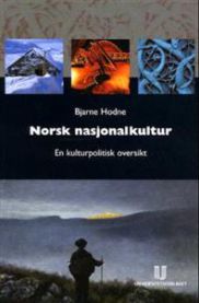 Norsk nasjonalkultur: en kulturpolitisk oversikt