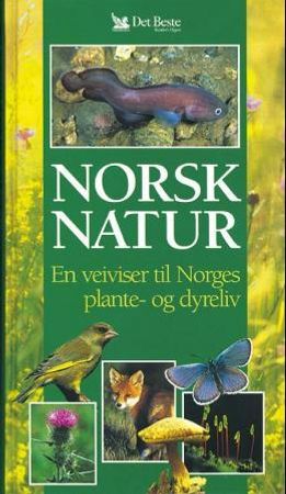 Norsk natur: en veiviser til Norges plante- og dyreliv