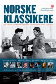 Norske klassikere: bøker, filmer, musikk, radio og TV fra 1945 til i dag
