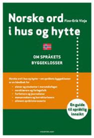 Norske ord i hus og hytte: om språkets byggeklosser