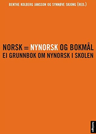 Norsk = nynorsk og bokmål: ei grunnbok om nynorsk i skolen - Bokia.no