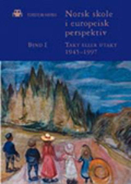 Norsk skole i europeisk perspektiv: takt eller utakt 1945-1997 - Bokia.no