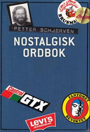 Nostalgisk ordbok : /no'stalgisk 'u:rbu:k/