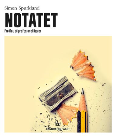 Notatet: fra flau til profesjonell lærer