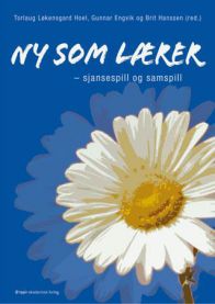 Ny som lærer: sjansespill og samspill