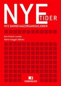 Nye tider - nye barnehageorganisasjoner