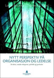 Bilde av boka "Nytt perspektiv på organisasjon og ledelse" av Gyldendal, med fokus på organisasjonsstrukturer og sosiale relasjoner
