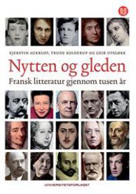 Nytten og gleden: fransk litteratur gjennom tusen år